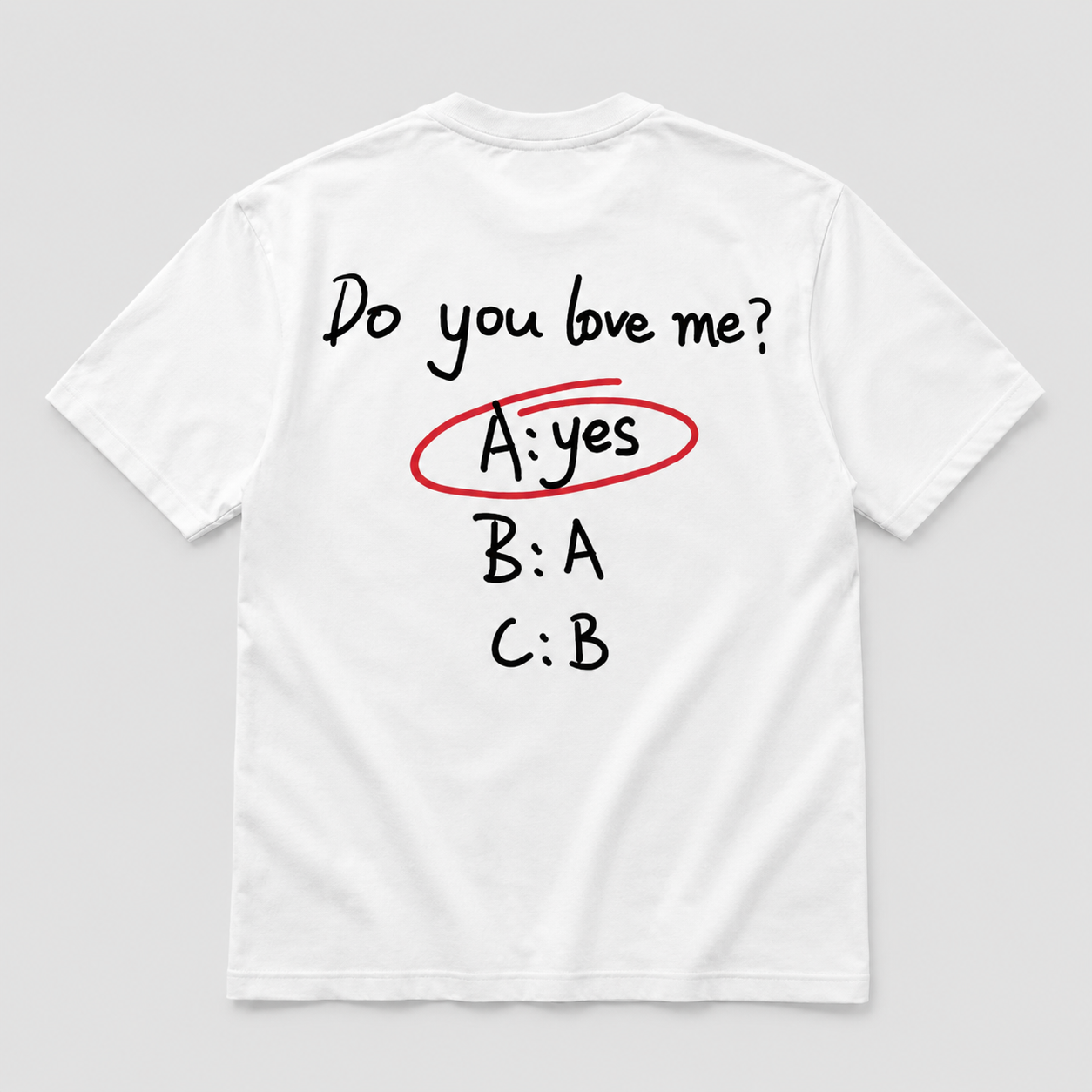Do you love me?- WHITE TEE