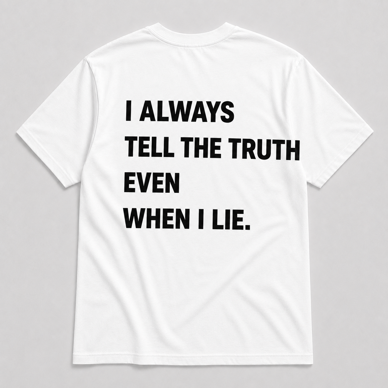 I always tell the truth - WHITE TEE